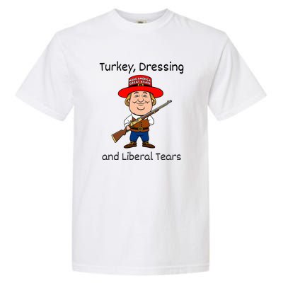 Donald Trump Won Thanksgiving Turkey Dressing Liberal Tears Garment-Dyed Heavyweight T-Shirt