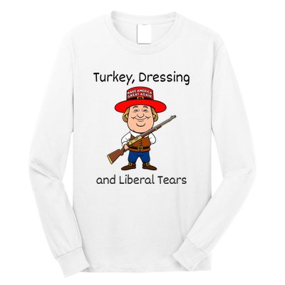 Donald Trump Won Thanksgiving Turkey Dressing Liberal Tears Long Sleeve Shirt