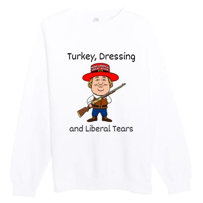 Donald Trump Won Thanksgiving Turkey Dressing Liberal Tears Premium Crewneck Sweatshirt