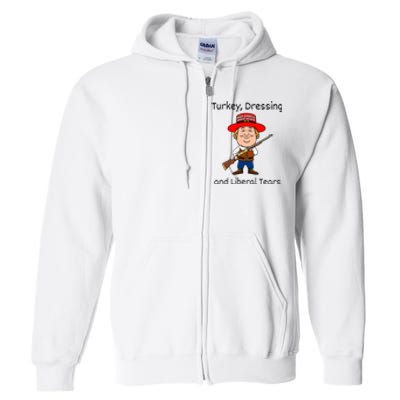 Donald Trump Won Thanksgiving Turkey Dressing Liberal Tears Full Zip Hoodie