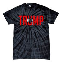 Donald Trump Won 2024 Election Inauguration Day Gift Tie-Dye T-Shirt