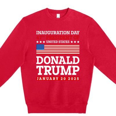 Donald Trump Won 2024 Election Inauguration January 20 2025 Premium Crewneck Sweatshirt