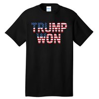 Donald Trump Won 2024 Election Republican Win Trump Won 2024 Tall T-Shirt