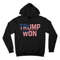 Donald Trump Won 2024 Election Republican Win Trump Won 2024 Tall Hoodie