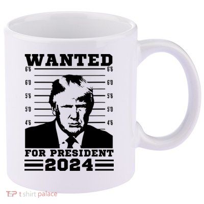 Donald Trump Wanted For President 2024 President Trump Mugshot. 11oz C Handle Ceramic Mug