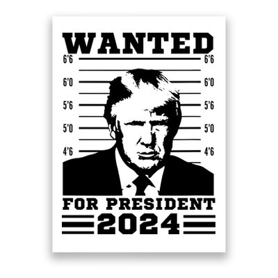 Donald Trump Wanted For President 2024 President Trump Mugshot. Poster