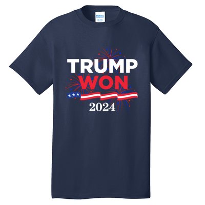 Donald Trump Won 2024 Election Inauguration Tall T-Shirt