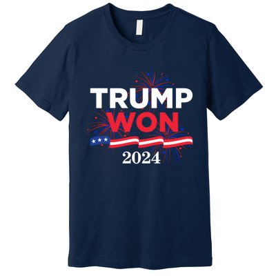 Donald Trump Won 2024 Election Inauguration Premium T-Shirt