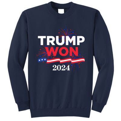 Donald Trump Won 2024 Election Inauguration Tall Sweatshirt