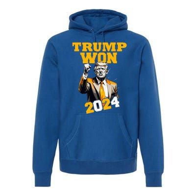 Donald Trump Won 2024 Election Inauguration Premium Hoodie