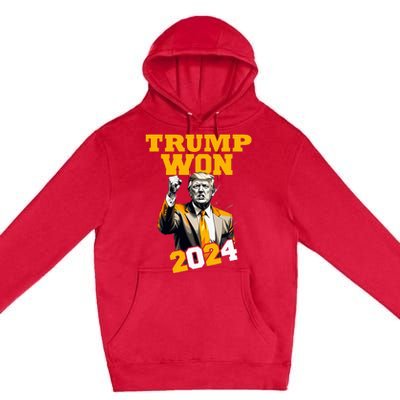 Donald Trump Won 2024 Election Inauguration Premium Pullover Hoodie