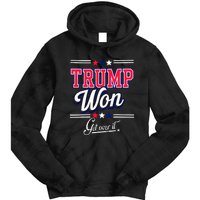 Donald Trump Won Get Over It 2024 Trump Won Election 2024 Tie Dye Hoodie