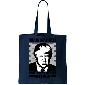 Donald Trump Wanted For President 2024 President Trump Mugshot Tote Bag