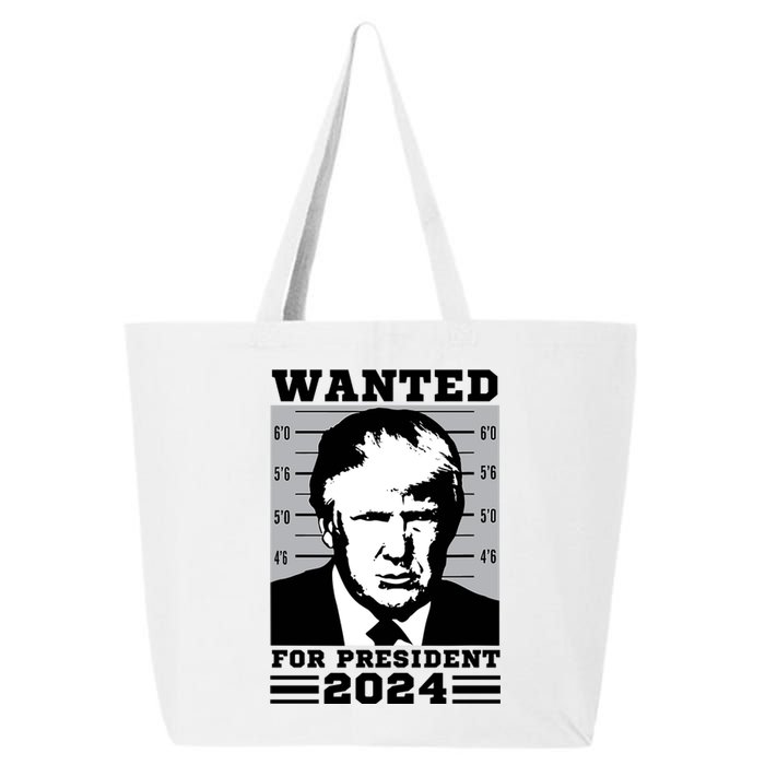 Donald Trump Wanted For President 2024 President Trump Mugshot 25L Jumbo Tote