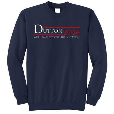 Dut Ton Wheeler 2024 We’ll Take It To The Train Station Tall Sweatshirt