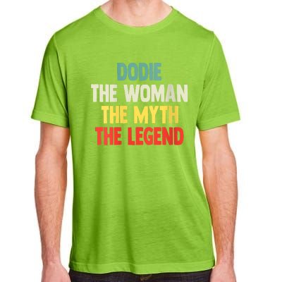 Dodie The Woman The Myth The Legend Gift For Dodie Adult ChromaSoft Performance T-Shirt