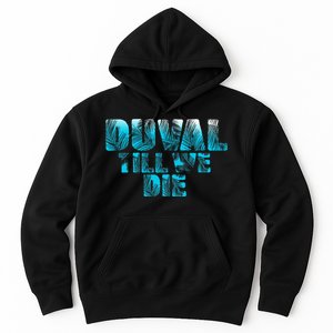 Duval Teal We Die Blue Beach Palm Florida Pride Hoodie