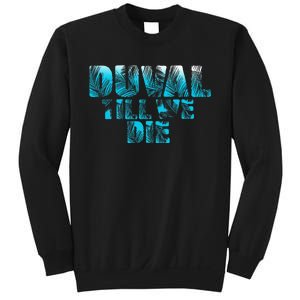 Duval Teal We Die Blue Beach Palm Florida Pride Sweatshirt