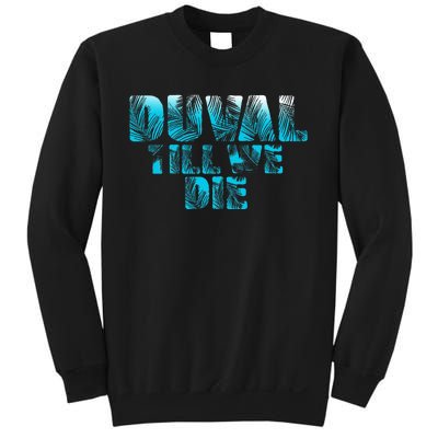 Duval Teal We Die Blue Beach Palm Florida Pride Sweatshirt