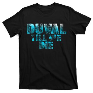 Duval Teal We Die Blue Beach Palm Florida Pride T-Shirt