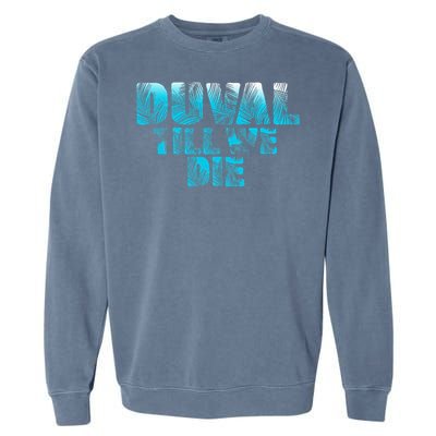 Duval Teal We Die Blue Beach Palm Florida Pride Garment-Dyed Sweatshirt