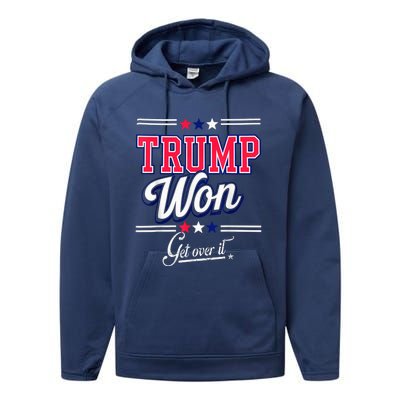 Donald Trump Won Get Over It 2024 Trump Won Election 2024 Performance Fleece Hoodie