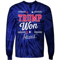 Donald Trump Won Get Over It 2024 Trump Won Election 2024 Tie-Dye Long Sleeve Shirt