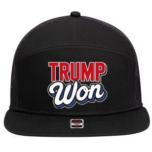 Donald Trump Won 2024 Election Republican Win Trump Won 2024 7 Panel Mesh Trucker Snapback Hat