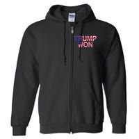 Donald Trump Won 2024 Election Republican Win Trump Won 2024 Full Zip Hoodie