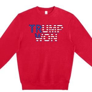 Donald Trump Won 2024 Election Republican Win Trump Won 2024 Premium Crewneck Sweatshirt