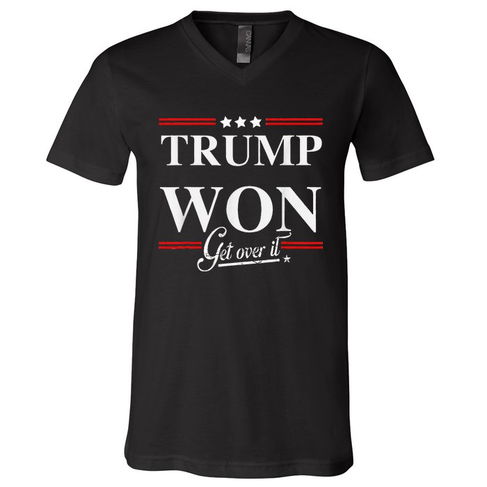 Donald Trump Won Get Over It 2024 Trump Won Election 2024 V-Neck T-Shirt