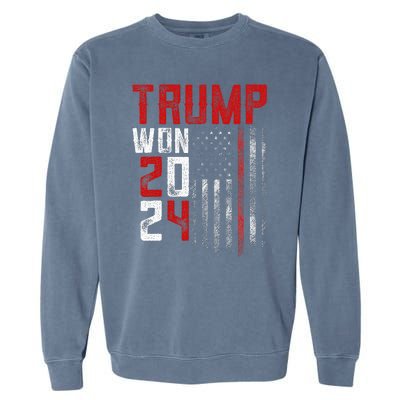 Donald Trump Won 2024 Election Inauguration Garment-Dyed Sweatshirt