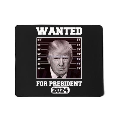 Donald Trump Wanted For President 2024 President Trump Mugshot Mousepad