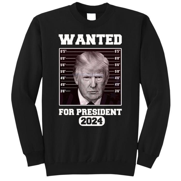 Donald Trump Wanted For President 2024 President Trump Mugshot Tall Sweatshirt