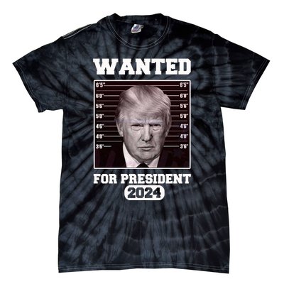 Donald Trump Wanted For President 2024 President Trump Mugshot Tie-Dye T-Shirt