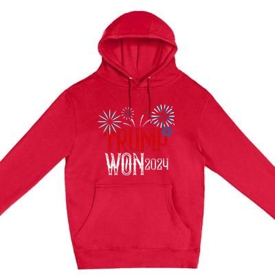 Donald Trump Won 2024 Election Inauguration Premium Pullover Hoodie