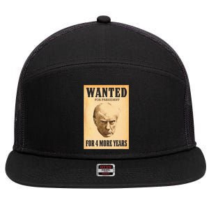 Donald Trump Wanted For President For 4 More Year 7 Panel Mesh Trucker Snapback Hat