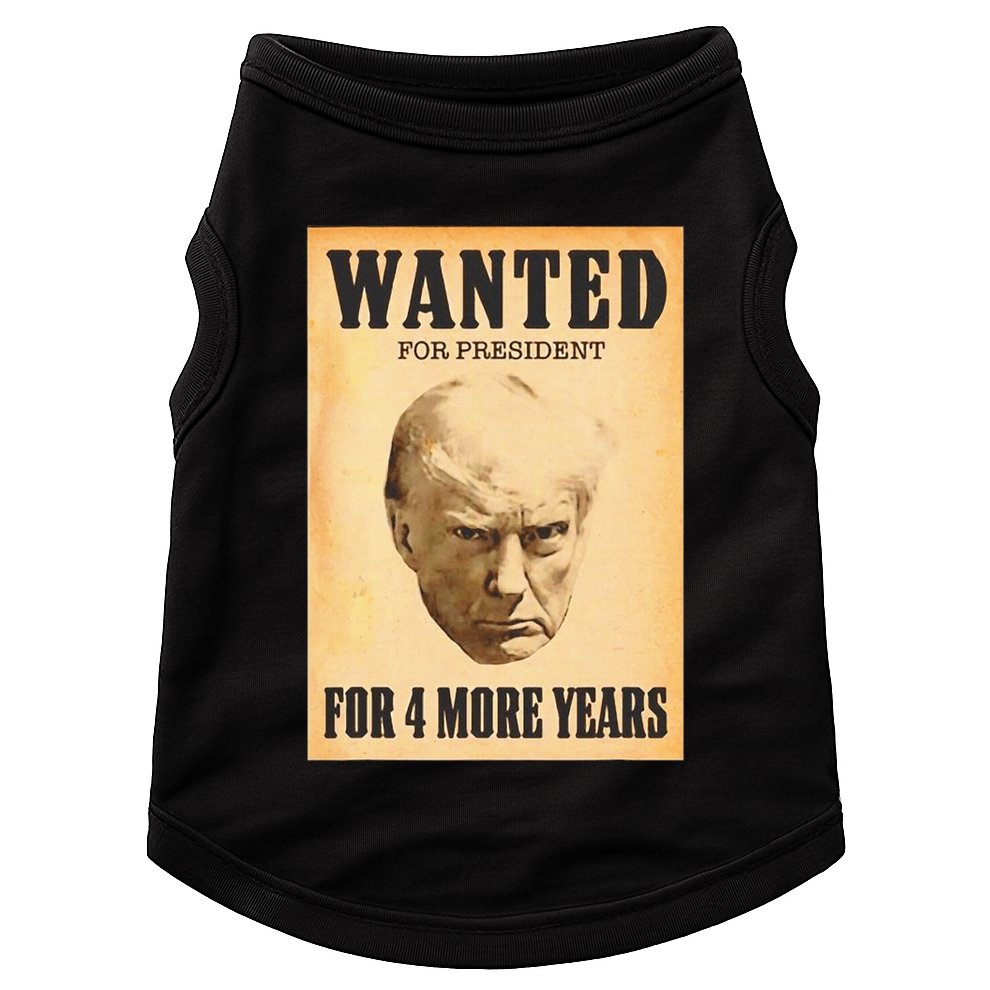 Donald Trump Wanted For President For 4 More Year Doggie Tank