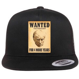 Donald Trump Wanted For President For 4 More Year Flat Bill Trucker Hat