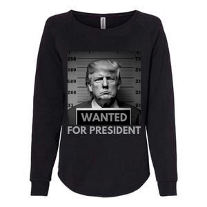 Trump wanted for President 2024 Trump Mugshot Womens California Wash Sweatshirt