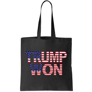 Donald Trump Won 2024 Election Republican Win Trump Won 2024 Tote Bag