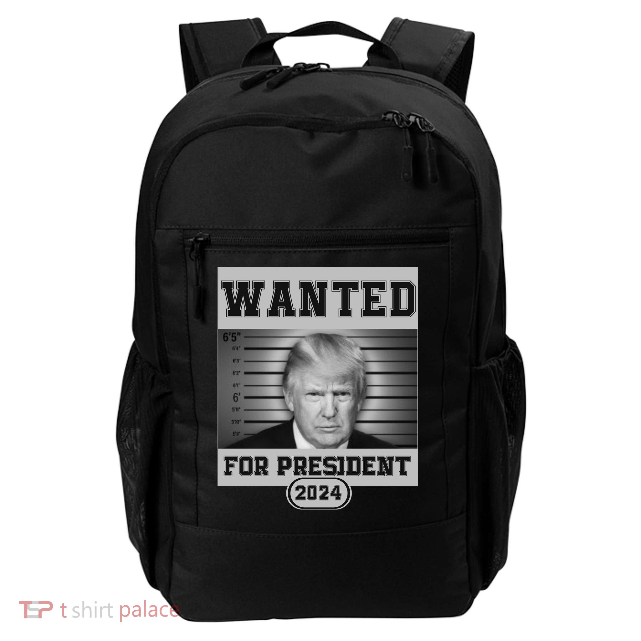 Donald Trump Wanted For President 2024 President Trump Mugshot Backpack