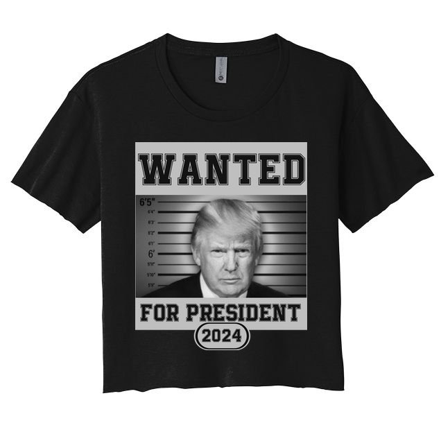 Donald Trump Wanted For President 2024 President Trump Mugshot Women's Crop Top Tee