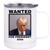 Trump wanted for President 2024 Trump Mugshot 12 oz Stainless Steel Tumbler Cup