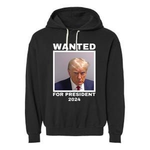 Trump wanted for President 2024 Trump Mugshot Garment-Dyed Fleece Hoodie