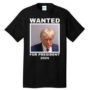 Trump wanted for President 2024 Trump Mugshot Tall T-Shirt