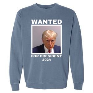 Trump wanted for President 2024 Trump Mugshot Garment-Dyed Sweatshirt