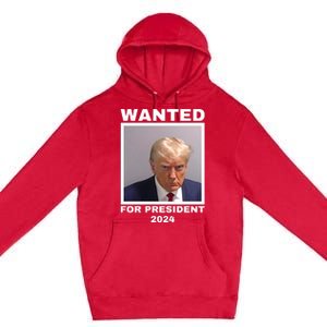 Trump wanted for President 2024 Trump Mugshot Premium Pullover Hoodie