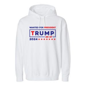 Donald Trump Wanted For President 2024 / 45 47 Garment-Dyed Fleece Hoodie