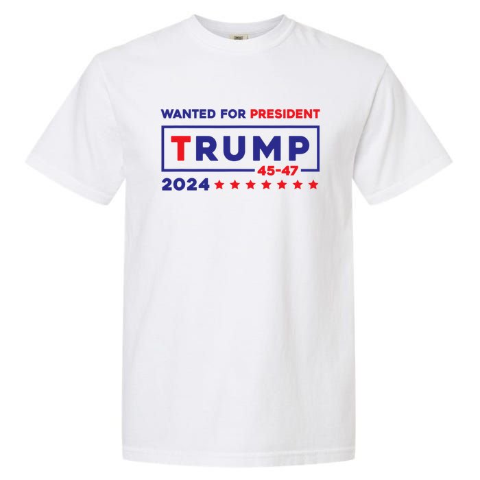 Donald Trump Wanted For President 2024 / 45 47 Garment-Dyed Heavyweight T-Shirt